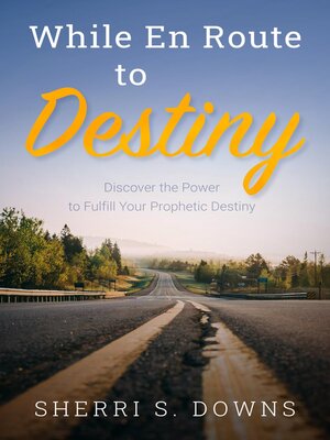 cover image of While en Route to Destiny